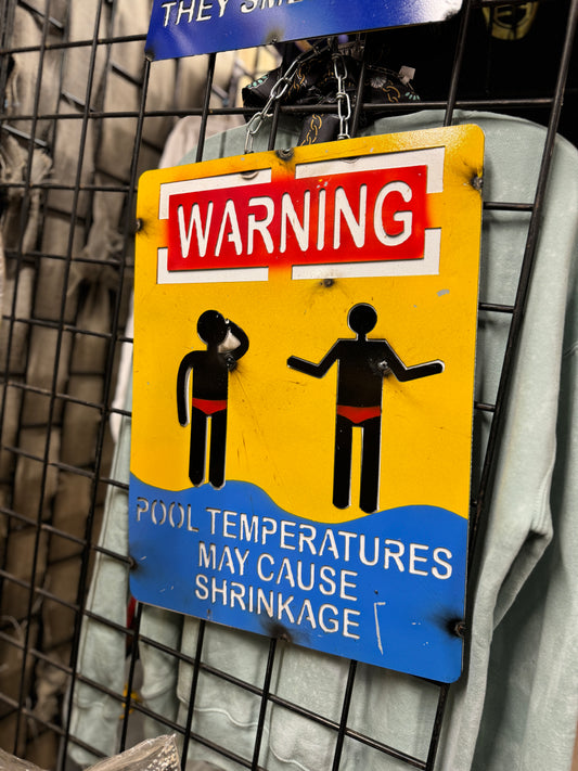 Shrinkage Metal Sign